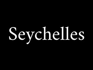 How to Pronounce Seychelles (Country Name)