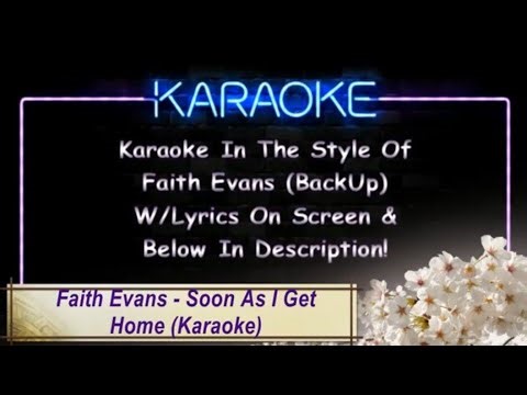 Faith Evans - Soon As I Get Home (Karaoke)