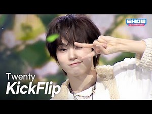[COMEBACK] KickFlip (킥플립) - Twenty l Show Champion l EP.589 l 260318