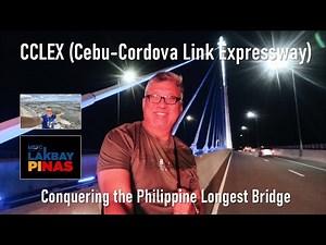 CCLEX (Cebu-Cordova Link Expressway). Project Details, Riding Experience & Standing on the Bridge