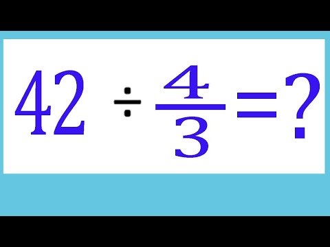 Divide integer with fraction 42 ÷ 4/3 ( 42 divided by four by three )