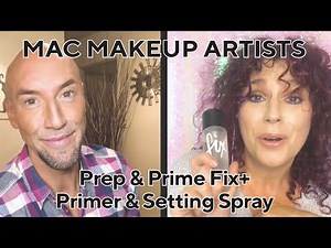 MAC Prep & Prime Fix+ Primer & Setting Spray | MAC Makeup Artists