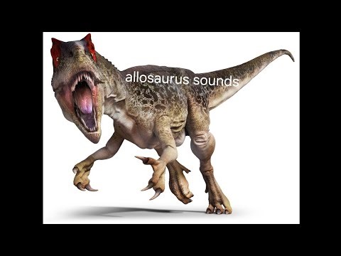 Allosaurus sounds
