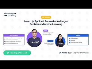#DevCoach 148 : ML-Android | Level Up Aplikasi Android-mu Dengan Sentuhan Machine Learning