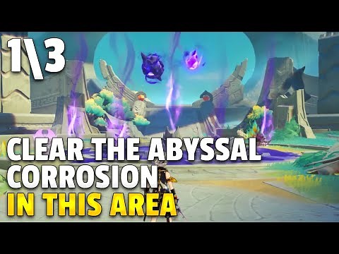 Clear the Abyssal Corrosion in this Area PART 1 | Natlan | Genshin Impact