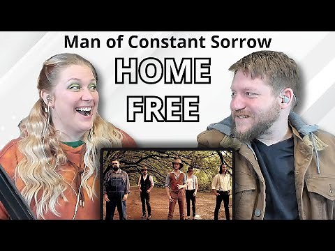 First Time Hearing Home Free - Man of Constant Sorrow Reaction
