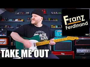 Take Me Out - Franz Ferdinand Cover (BEST VERSION)