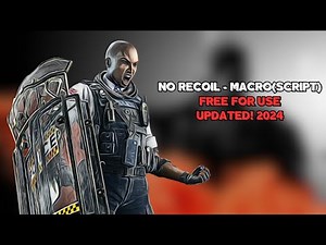 No Recoil Script for Rainbow Six Siege / FREE FOR USE *2024*