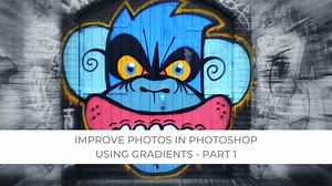 Improve Photos in Photoshop Using Gradients - Part 1 — Nico Goodden - Urban Photographer - Digital Photography Learning