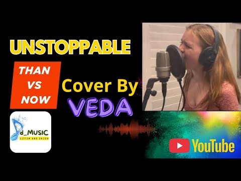 UNSTOPPABLE COVER BY VEDA