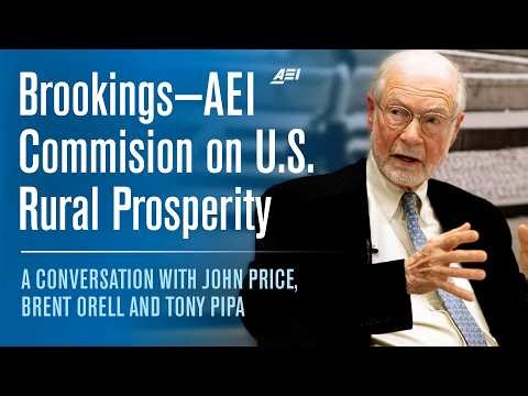 Brookings-AEI Rural Commission on U.S Rural Prosperity | A conversation with John Roy Price