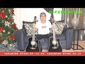 Takamine EF381 DX- 12 Vs Takamine EF381 SC -12.. DIFERENCIAS