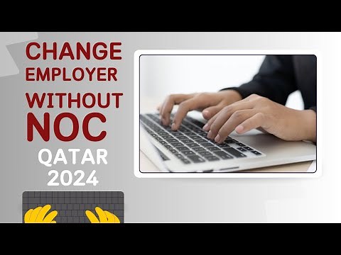 Employer change without NOC in Qatar 2024 | Company Change without NOC