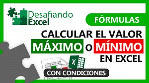 Calcular el valor máximo o mínimo con condición en Excel | Desafiando Excel