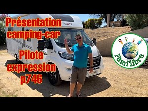 Présentation de notre camping-car pilote expression p746