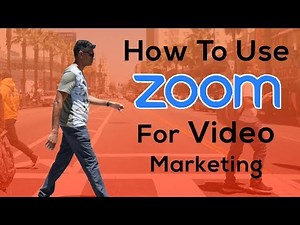 How to use Zoom for Video Marketing