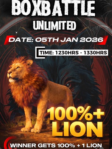 Hello everyone! I’ll be hosting a BoxBattle Unlimited on January 5th, and you’re all invited to join and compete for the win. 🏆 Winner: 100% 1 Lion ⏰ Time: 1230hrs to 1330hrs 🎯 Entry: Each participant gets one chance to join the BoxBattle Don’t miss out—join in and give it your best shot. Thank you!