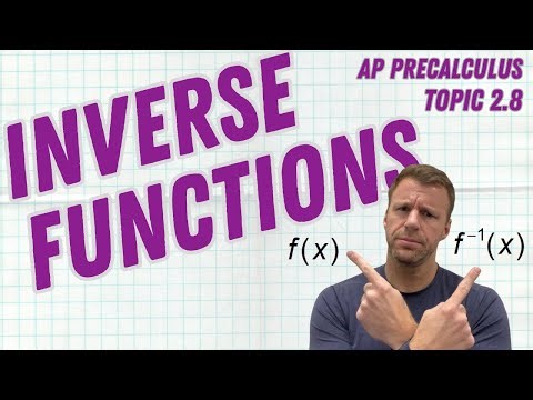 Everything You Need To Know About Inverse Functions [AP Precalculus Topic 2.8]