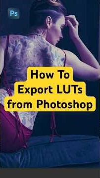 How to export LUTs from Photoshop. ￼