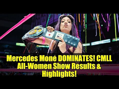 Mercedes Moné DOMINATES! CMLL All-Women Show Results & Highlights!