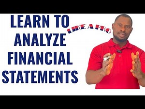 HOW TO ANALYZE FINANCIAL STATEMENTS LIKE A PRO!
