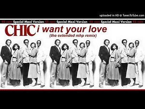 Chic - I Wan't Your Love (The Extended MHP Remix)
