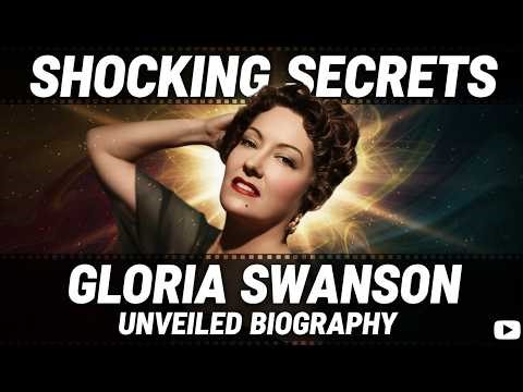 The Life of Gloria Swanson | From Silent Films to Sunset Boulevard