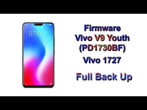 Firmware Vivo V9 Youth (PD1730BF) | Vivo 1727 | Full Back Up