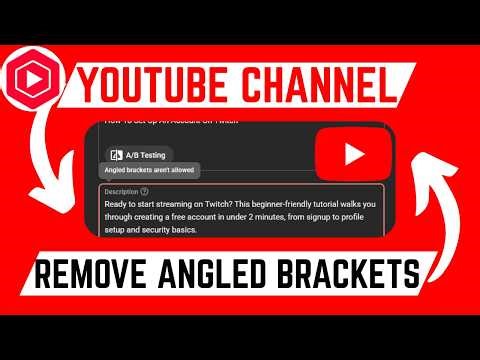 How to Fix Angled Brackets Aren't Allowed On YouTube Channel Description