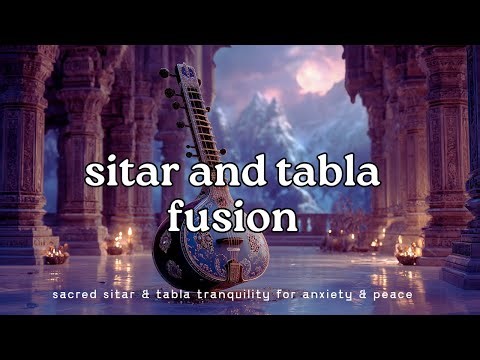 sacred sitar & tabla meditation for anxiety & peace | 1 hour instrumental for relaxation