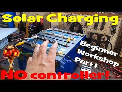 Workshop: Lithium Charging 101 - Solar Charging without Controller (Part1-2)
