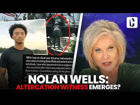 NOLAN WELLS: ALTERCATION WITNESS EMERGES?