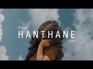 Hanthane - [slowed+reverb] Dhyan ft yuki