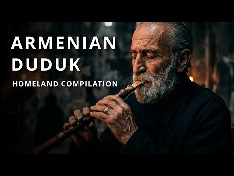Armenian Duduk - Background Music (Հայկական Դուդուկ) - Six Songs That Will Haunt You