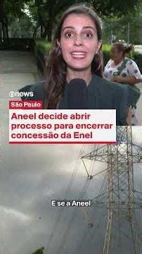 Aneel decide abrir processo para encerrar concessão da Enel em São Paulo | Estúdio i