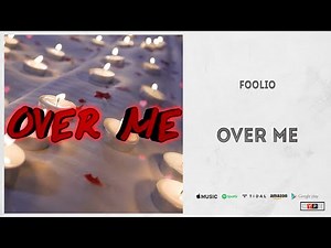 Foolio - Over Me