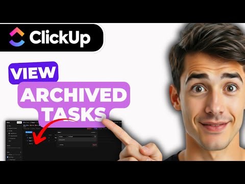 How To See Archived Tasks In ClickUp (Easiest Way) (2026 Guide)