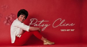 Patsy Cline She’s Got You (Video and Lyrics)