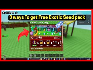 3 ways To Get FREE EXOTIC SEED PACK In Grow A Garden Roblox (2025) Full Guide