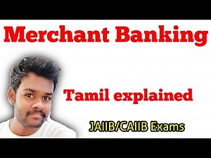 Merchant Banking | Tamil Explain | JAIIB | CAIIB |