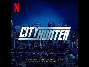 City Hunter 2024 Soundtrack | Music By Eishi Segawa | A Netflix Original Film Score |