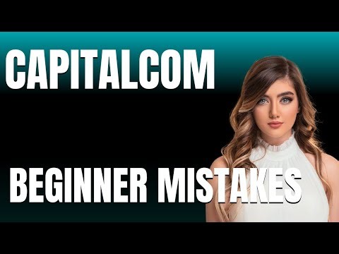 How to Use Capitalcom Properly Beginner Mistakes That Cost You