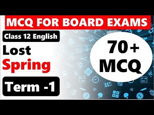 Lost Spring MCQ I Class 12 English Flamingo chapter 2 MCQ I Term 1 MCQ I 70+ MCQ I 2021-22