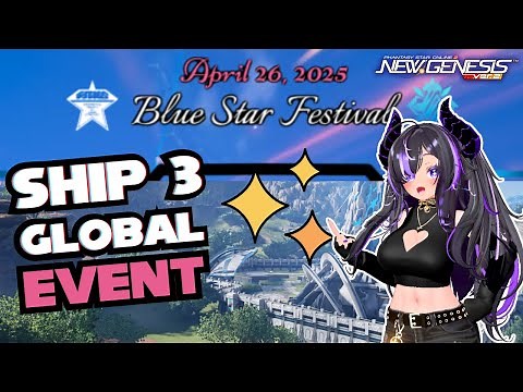Blue Star Festival - April || PSO2 NGS Event - Ship 3