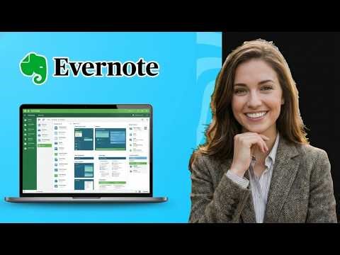 Comment organiser ses notes sur Evernote (Guide Complet 2026)