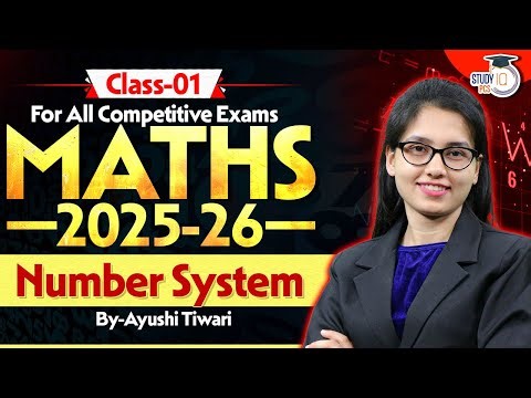Maths For All Competitive Exams 2025-26 | Number System | By Ayushi Mam | StudyIQ PCS