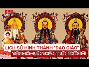 LỊCH SỬ HÌNH THÀNH "ĐẠO GIÁO" - TÔN GIÁO LỚN THỨ 4 TRÊN THẾ GIỚI