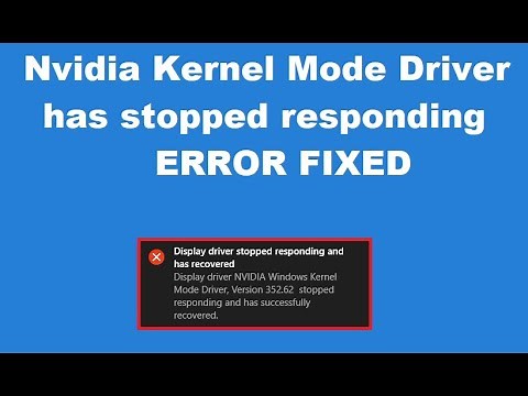 How to Fix Nvidia Kernel Mode Driver has stopped responding