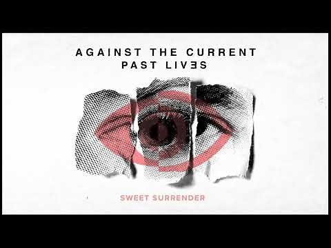 Against The Current: Sweet Surrender (OFFICIAL AUDIO)