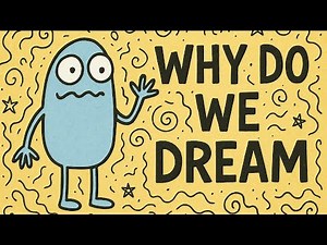 Why do we dream ||| The science behind dreaming